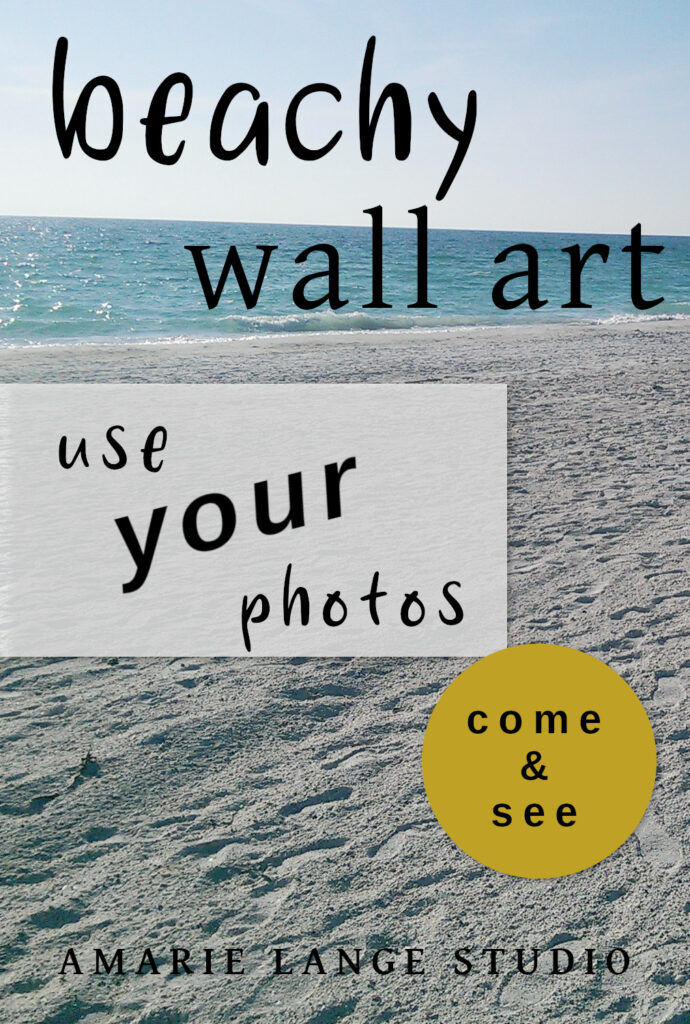 Beachy Wall Art - Use Your Own Photos