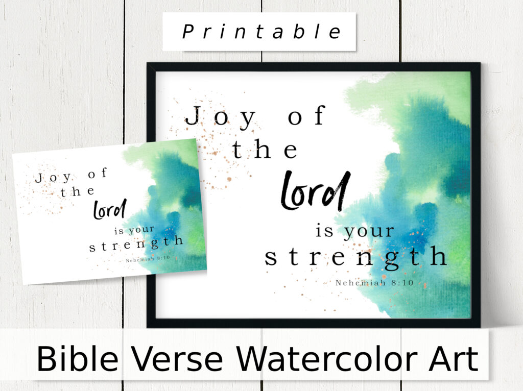 The Joy of the Lord is our Strength artwork - short Bible verse for comfort and strength.