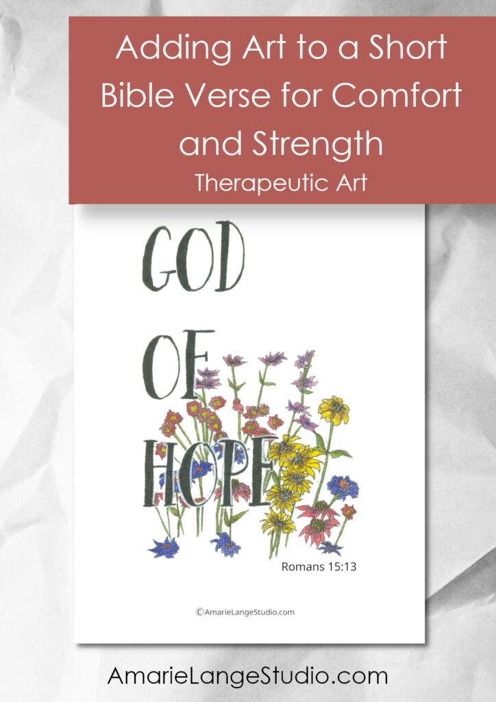 text of Adding Art to a Short Bible Verse for Comfort and Strength with a picture of a Bible verse and flowers