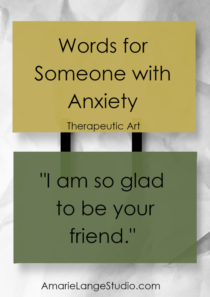 text reads Words for Someone with Anxiety and "I'm so glad to be your friend" on colored blocks.