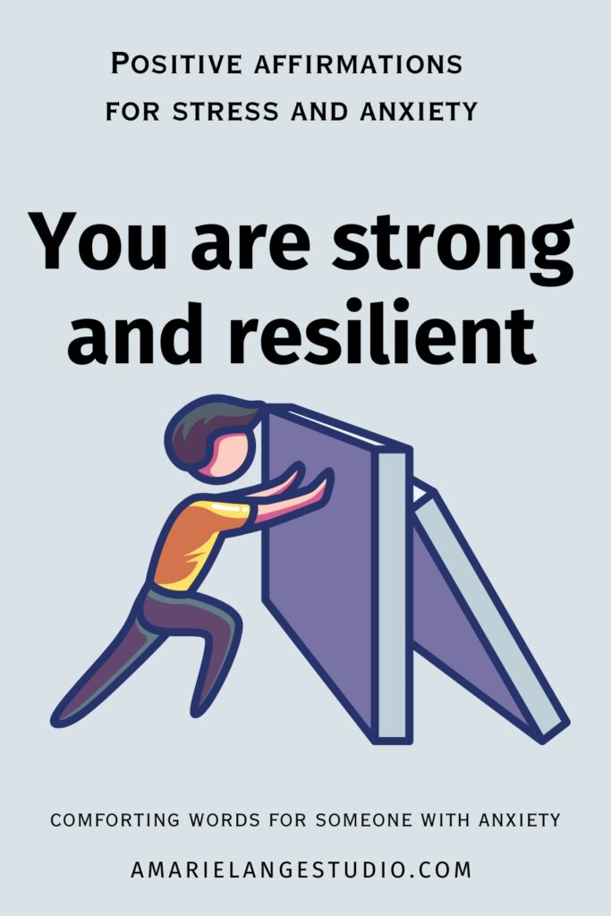 person pushing on a wall and holding it up with text you are strong and resilient